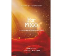 POR FOGO: A CHAMA QUE ALCANÇA OS PERDIDOS