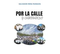 POR LA CALLE Y CAMINANDO