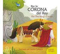 Por la Corona del Rey: For The King's Crown