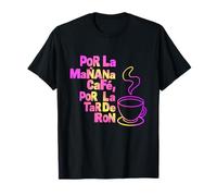POR LA Manana Cafe POR LA TARDE Ron White Text T-Shirt
