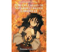 Por las calles de Saturno crecen girasoles: 1 (Paradojas Estelares)
