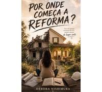 Por Onde Começa a Reforma?