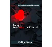 POR QUE DEUS NÃO ME ESCUTA?: Por que você acredita que Ele não escolheria alguém como você.
