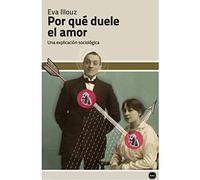 Por qué duele el Amor