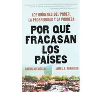 Por qué fracasan los países: Los orígenes del poder, la prosperidad y la pobreza (Deusto)