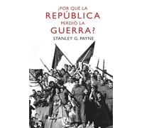 ¿Por qué la República perdió la guerra? (Historia)