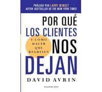 Por qué los clientes nos dejan: Y cómo hacer que regresen