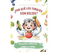 ¿Por qué los tomates son rojos? | Preguntas científicas sobre la comida | Alimentación infantil: Favorece la aceptación de alimentos en niños pequeños. (Química de alimentos para niños curiosos)