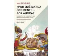 ¿Por qué manda Occidente… por ahora?: Las pautas del pasado y lo que revelan sobre nuestro futuro (Ático Historia Bolsillo)
