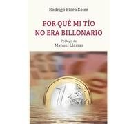 POR QUÉ MI TÍO NO ERA BILLONARIO (Monografías)