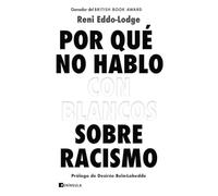 Por qué no hablo con blancos sobre racismo