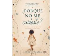 ¿Por qué no me cuidaste?