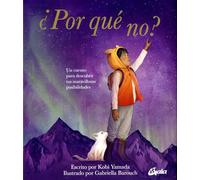 ¿Por qué no?: Un cuento para descubrir tus maravillosas posibilidades (Peque Gaia)