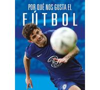 Por Qué Nos Gusta El Fútbol