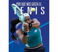 Por Qué Nos Gusta El Tenis