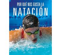 Por Qué Nos Gusta La Natación
