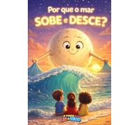 POR QUE O MAR SOBE E DESCE? (Coleção Lia e Nico - Livros infantis)
