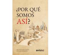 ¿Por qué somos así?: Una historia de Occidente, de Homero al presente