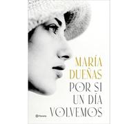Por si un da volvemos - Spanish Language Hardcover NEW Mara Dueas 2025