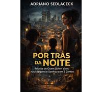 POR TRÁS DA NOITE