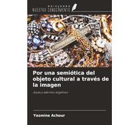 Por una semiótica del objeto cultural a través de la imagen: Joyas y adornos argelinos