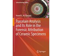 Porcelain Analysis and Its Role in the Forensic Attribution of Ceramic Specimens (Cultural Heritage Science)
