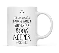 Porcelain Coffee Mug Tea This is What A Badass Ninja Superstar Book Keeper Looks Like Humous Ceramic Coffee Mug Novelty Cup for Home Latte Office