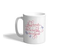 Porcelain Mug and Though She Be but Little is Fierce Ceramic Mug Mom 330ml | Coffee Mugs Cute Drinking Cup for Love's day Sister Anniversary Celebration