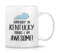 Porcelain Mugs Somebody in Kentucky Thinks I am Awesome Mug with Handles
