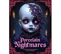 Porcelain Nightmares: A Gothic Doll Coloring Book of Dark Whispers
