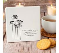 Porcelain Square Coaster 'Making Memories.. Having Fun', Birthday Keepsake Gift For Best Friends, Home Decoration, Sentimental Words