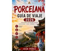 Porcelana Guía de viaje 2026
