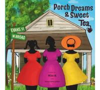 Porch Dreams & Sweet Tea