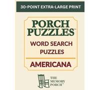 Porch Puzzles Americana: Word Search Activities for Seniors | 30-Point Extra Large Print: 10 Words Per Puzzle, Solutions on Next Page | Memory Care & Low Vision | Fun Facts for Reminiscence Activity