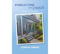 PORCH TIME WITH LYNNIE: A Place For Healing