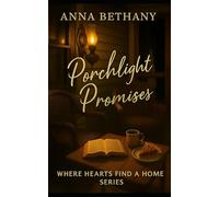 PORCHLIGHT PROMISES: Where Hearts Find A Home Series