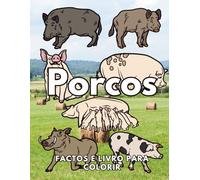 Porcos: Fatos & Livro para Colorir: Livro de Atividades para Crianças dos 2 aos 16 Anos