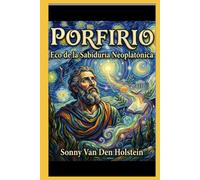 Porfirio: Eco de la Sabiduría Neoplatónica