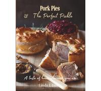 Pork Pies & The Perfect Pickle