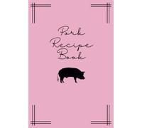 Pork Recipe Book: Self-made Recipe Book, 50 recipes, Ideal for anyone that loves finding recipes anywhere.