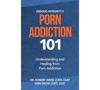 Porn Addiction 101: Understanding and Healing from Porn Addiction