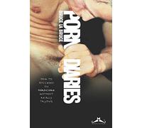 Porn Diaries: How to succeed in Hardcore without really trying