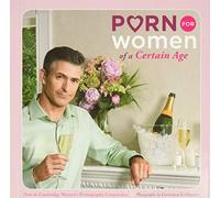 Porn for Women of a Certain Age