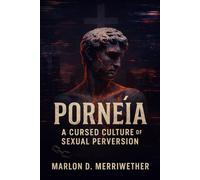 Porneía: A Cursed Culture of Sexual Perversion