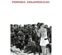 Porneia: Movimento De Arte Porno / Porn Art Movement; 1980-1982