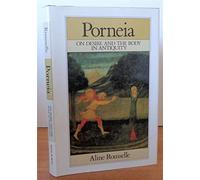 Porneia On Desire and the Body In Antiquit