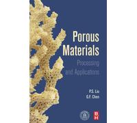 Porous Materials : Processing and Applications