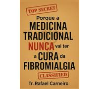 Porque a medicina tradicional NUNCA vai ter a CURA da Fibromialgia. (Os Vencedores da Fibromialgia)