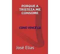 Porque a Tristeza me consume