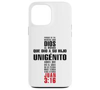 Porque de tal manera amó Dios al mundo Case for iPhone 13 Pro Max